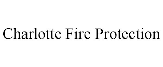 CHARLOTTE FIRE PROTECTION