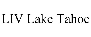 LIV LAKE TAHOE