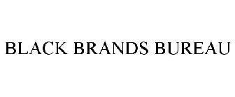 BLACK BRANDS BUREAU