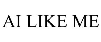 AI LIKE ME