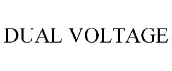 DUAL VOLTAGE