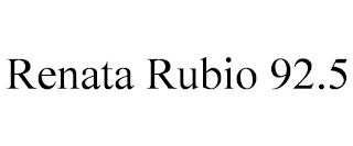 RENATA RUBIO 92.5