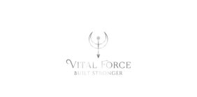 VITAL FORCE BUILT STRONGER