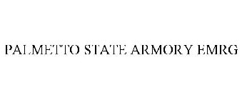 PALMETTO STATE ARMORY EMRG