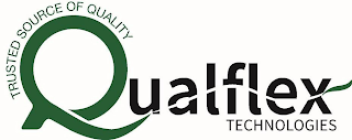 QUALFLEX TECHNOLOGIES TRUSTED SOURCE OF QUALITY