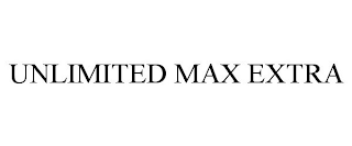 UNLIMITED MAX EXTRA