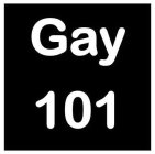 GAY 101