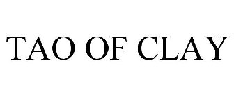 TAO OF CLAY