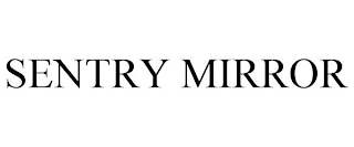 SENTRY MIRROR