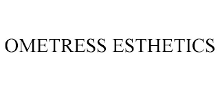 OMETRESS ESTHETICS