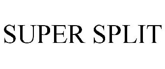 SUPER SPLIT