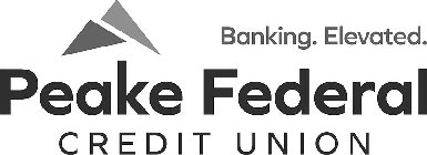 PEAKE FEDERAL CREDIT UNION BANKING. ELEVATED.ATED.