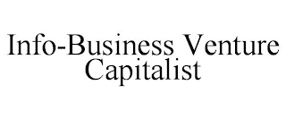 INFO-BUSINESS VENTURE CAPITALIST