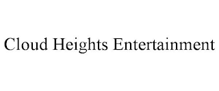 CLOUD HEIGHTS ENTERTAINMENT