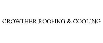 CROWTHER ROOFING & COOLING