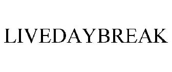 LIVEDAYBREAK