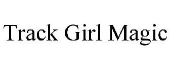TRACK GIRL MAGIC