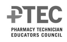 PTEC PHARMACY TECHNICIAN EDUCATORS COUNCIL