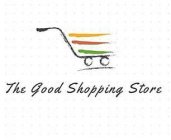THE GOOD SHOPPING STORE
