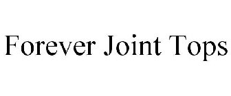FOREVER JOINT TOPS