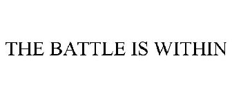 THE BATTLE IS WITHIN