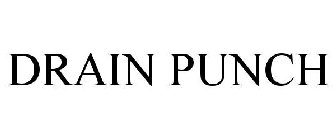 DRAIN PUNCH