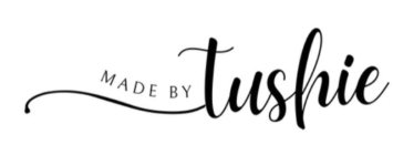 MADE BY TUSHIE