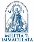 M I MILITIA OF THE IMMACULATA