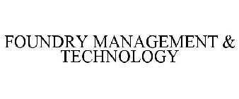 FOUNDRY MANAGEMENT & TECHNOLOGY