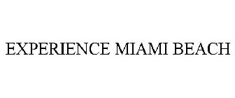 EXPERIENCE MIAMI BEACH