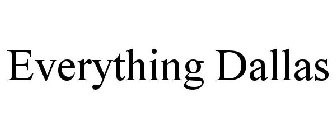 EVERYTHING DALLAS