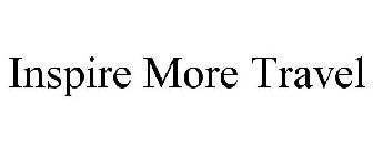 INSPIRE MORE TRAVEL