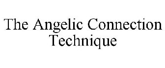 THE ANGELIC CONNECTION TECHNIQUE