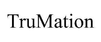 TRUMATION