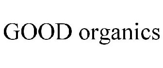 GOOD ORGANICS