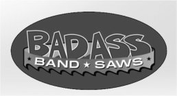 BAD ASS BAND SAWS