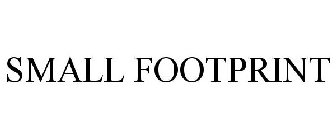 SMALL FOOTPRINT