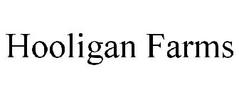 HOOLIGAN FARMS
