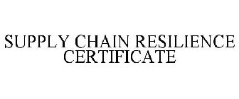 SUPPLY CHAIN RESILIENCE CERTIFICATE