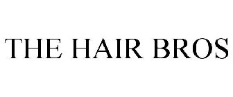THE HAIR BROS
