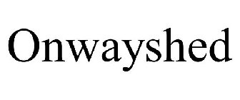 ONWAYSHED