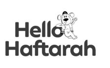 HELLO HAFTARAH
