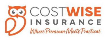 COSTWISE INSURANCE WHERE PREMIUM MEETS PRACTICAL