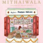 MITHAIWALA ·AUTHENTIC INDIAN SWEETS·