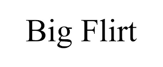 BIG FLIRT