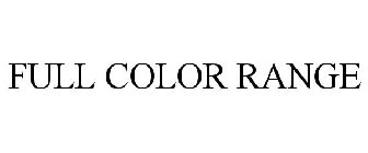 FULL COLOR RANGE