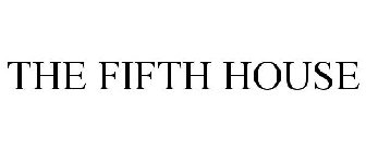 THE FIFTH HOUSE