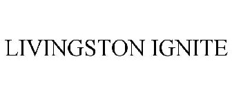 LIVINGSTON IGNITE