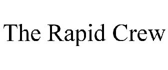 THE RAPID CREW
