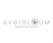 EVERBLOOM PREMIUM PRESERVED FLOWERS